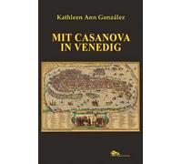 Mit Casanova in Venedig
