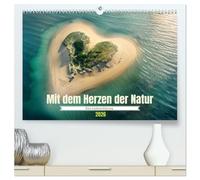 Mit dem Herzen der Natur (hochwertiger Premium Wandkalender 2026 DIN A2 quer), Kunstdruck in Hochglanz: Eine Liebeserklärung