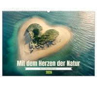 Mit dem Herzen der Natur (Wandkalender 2026 DIN A2 quer), CALVENDO Monatskalender: Eine Liebeserklärung