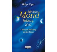 Mit dem Mond leben 2027: Leben im Einklang mit der Natur - Bestseller - Taschenkalender, durchgehend farbig, mit Lesebändchen - 10,0 x 15,5 cm
