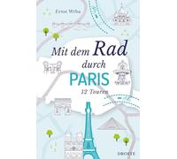 Mit dem Rad durch Paris: 12 Touren