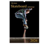 Mit dem Skateboard unterwegs (Wandkalender 2026 DIN A3 hoch), CALVENDO Monatskalender: Die Straße ruft, deshalb sind wir mit dem Skateboard unterwegs.