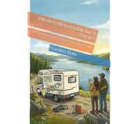 Mit dem Wohnmobil durch Europa: Das ehrliche Chaos-Tagebuch einer jungen Familie