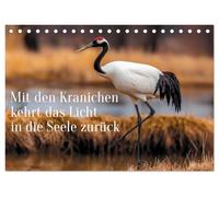 Mit den Kranichen kehrt das Licht in die Seele zurück (Tischkalender 2027 DIN A5 quer), CALVENDO Monatskalender: Atmosphärische Kranichbilder zwischen Himmel, Weite und Licht