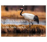 Mit den Kranichen kehrt das Licht in die Seele zurück (Wandkalender 2027 DIN A2 quer), CALVENDO Monatskalender: Atmosphärische Kranichbilder zwischen Himmel, Weite und Licht