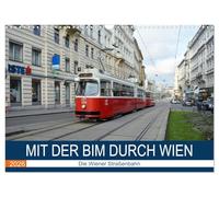 Mit der Bim durch Wien - Die Wiener Straßenbahn (Wandkalender 2026 DIN A3 quer), CALVENDO Monatskalender: Wien hat noch viele Altbau-Straßenbahnwagen