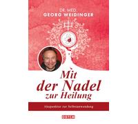 Mit der Nadel zur Heilung: Akupunktur zur Selbstanwendung