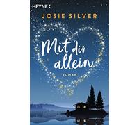Josie Silver Ir Mit dir allein: Roman - Die romantischste Geschicht (Tascabile)