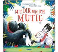 Mit dir bin ich mutig: Ein einfühlsames Bilderbuch über Freundschaft, Mut, und die Überwindung von Ängsten ab 3 Jahren
