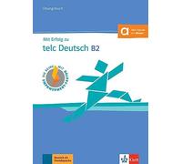 Mit Erfolg zu telc Deutsch B2. Übungsbuch mit Digita Audio - Zugang zur Lernplattform allango: Buch mit Audios