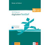 Mit Erfolg zum digitalen TestDaF: Übungs- und Testbuch + online