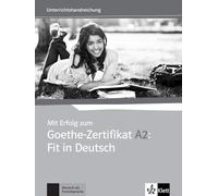 Mit erfolg zum goethe zertifikat a2 livre du prof: Lehrerhandbuch A2: Fit in Deutsch + CDs (2)