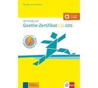 Mit Erfolg zum Goethe-Zertifikat C2: GDS: Ubungsbuch und Testbuch