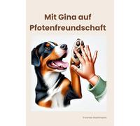 Mit Gina auf Pfotenfreundschaft: Ein Hunde-Knigge für Kinder