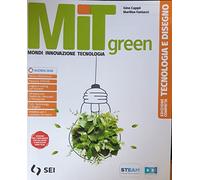 Mit green. Mondi innovazione tecnologia. Con Laboratorio per le competenze. Per la Scuola media. Con e-book. Con espansione online
