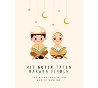 Mit guten Taten Baraka finden: Das Mitmachbuch