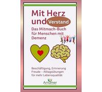 Mit Herz und Verstand: Das Mitmach-Buch für Menschen mit Demenz