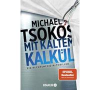Mit kaltem Kalkül: Ein Rechtsmedizin-Thriller | SPIEGEL Bestseller: 2