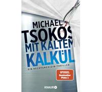 Mit kaltem Kalkül: Ein Rechtsmedizin-Thriller | SPIEGEL Bestseller: 2