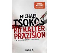 Mit kalter Präzision: Ein Rechtsmedizin-Thriller | SPIEGEL Bestseller: 1
