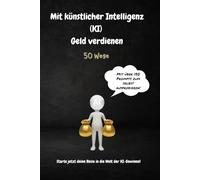 Mit KI Geld verdienen