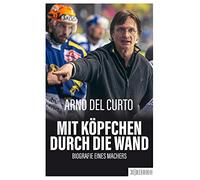 Mit Köpfchen durch die Wand: Biografie eines Machers