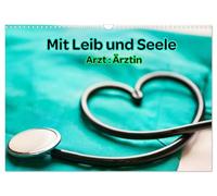 Mit Leib und Seele - Arzt: Ärztin (Wandkalender 2026 DIN A3 quer), CALVENDO Monatskalender: Ihre Gesundheit - unser Herzschlag