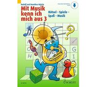 Mit Musik kenn ich mich aus 3: Rätsel - Spiele - Spaß - Musik. Band 3.