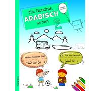 Mit Quadrat Arabisch lernen 2: Arabisch - Deutsch für Kinder: Dialoge auf Arabisch und Deutsch, um Arabisch zu lernen: 18