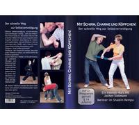 Mit Schirm, Charme und Köpfchen! Der schnelle Weg zur Selbstverteidigung. Einfach & Effektiv: Der ultimative Intensivkurs von Jochen Siekmann, Meister im Shaolin-Kempo.