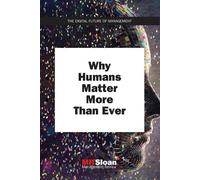MIT Sloan Management Review Why Humans Matter More Than Ever (Tascabile)