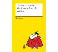 Mit Snoopy durch den Winter: Winterspaß mit den Peanuts - Philosophisches und Tiefsinniges von der Kultfigur von Charles M. Schulz: 14943