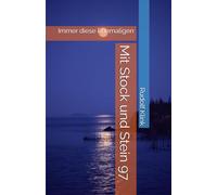 Mit Stock und Stein 97: Immer diese Ehemaligen