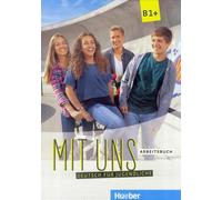 Mit uns B1. Arbeitsbuch. Per le Scuole superiori. Con espansione online: Deutsch als Fremdsprache