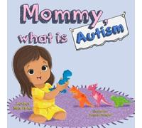Mita Patel Mommy, What is Autism (Tascabile)