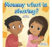 Mita Patel Mommy, What is Sharing? (Tascabile)