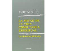 Mitad De La Vida tarea Espiritual: La crisis de los 40-50 años: 126