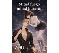 Mitad fuego, mitad huracán