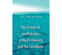 Mitali P. Wong The Fiction of South Asians in North America and the (Tascabile)