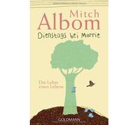 Mitch Albom Angelika Bardel Dienstags bei Morrie: Die Lehre eines Le (Tascabile)
