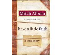 Mitch Albom Have a Little Faith (Copertina rigida)