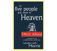 Mitch Albom The Five People You Meet In Heaven (Tascabile) Heaven