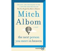 Mitch Albom The Next Person You Meet in Heaven (Tascabile)