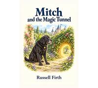 Mitch and the magic tunnel