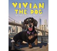 Mitch Boyer Vivian the Dog Moves to the Big City (Copertina rigida)