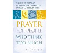 Mitch Finely Prayer for People Who Think Too Much (Copertina rigida)