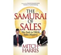 Mitch Harris The Samurai of Sales (Copertina rigida)