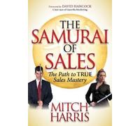 Mitch Harris The Samurai of Sales (Tascabile)