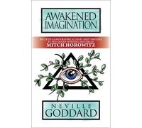 Mitch Horowitz Neville Goddard Awakened Imagination (Tascabile)