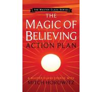 Mitch Horowitz The Magic of Believing Action Plan (Master Class Seri (Tascabile)